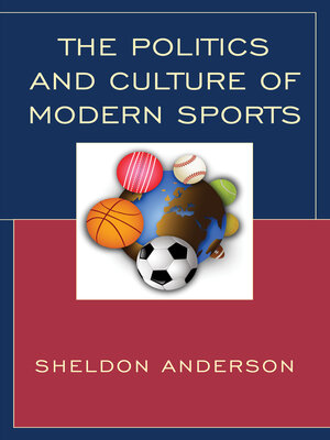 cover image of The Politics and Culture of Modern Sports
